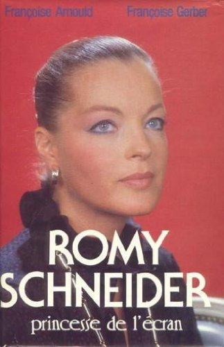 romy schneider : princesse de l'écran