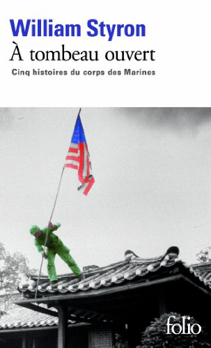 A tombeau ouvert : cinq histoires du corps des Marines