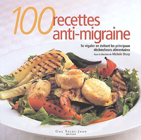 100 recettes anti-migraines