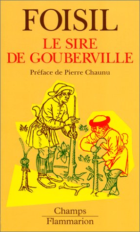 Le Sire de Gouberville : un gentilhomme normand au XVIe siècle