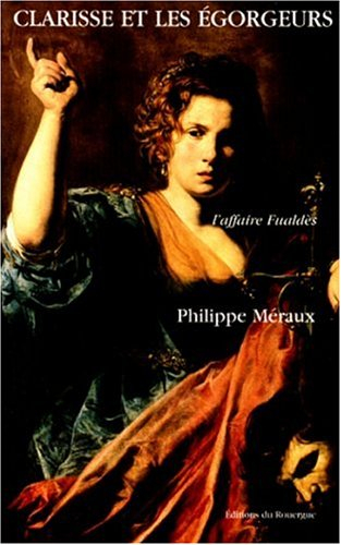 Clarisse et les égorgeurs : l'affaire Fualdès