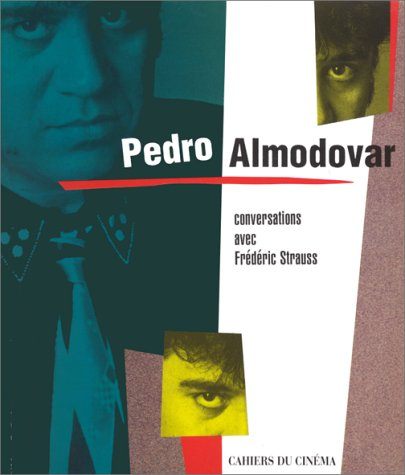 Pedro Almodovar : conversations avec Frédéric Strauss