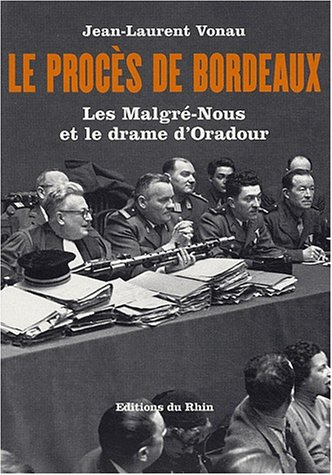 Le procès de Bordeaux : les Malgré-Nous et le drame d'Oradour