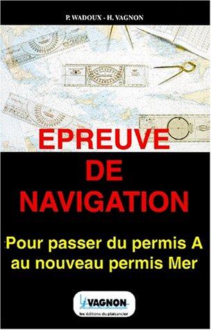 Epreuve de navigation : pour passer du permis A au nouveau permis mer