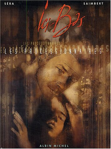 Les processionnaires. Vol. 3. Ici-bas