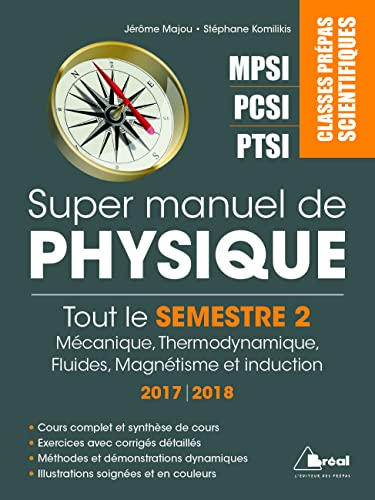 Super manuel de physique. Tout le semestre 2 : mécanique, thermodynamique, fluides, magnétisme et in