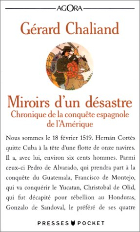 Miroirs d'un désastre : chronique de la conquête espagnole de l'Amérique