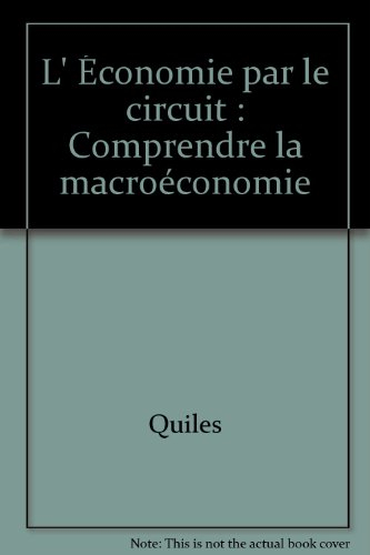 L'économie par le circuit : comprendre la macroéconomie