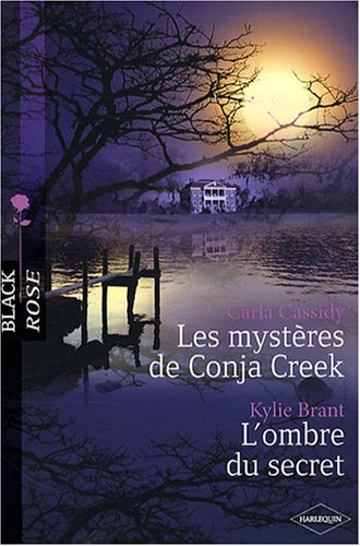 Les mystères de Conja Creek. L'ombre du secret