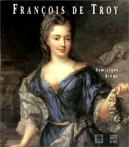 François de Troy : 1645-1730