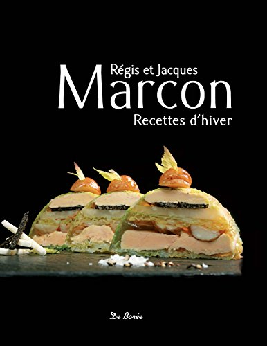 Régis et Jacques Marcon : recettes d'hiver