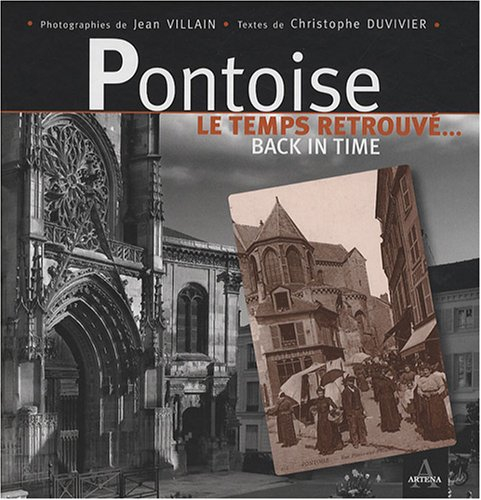 Pontoise, le temps retrouvé.... Back in time