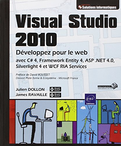 Visual studio 2010 : développez pour le Web avec C dièse 4, Framework Entity 4, ASP.Net 4.0