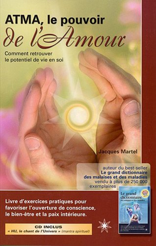 atma, le pouvoir de l'amour : comment retrouver le potentiel de vie en soi (1cd audio)