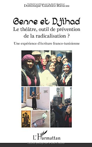 Genre et djihad : le théâtre, outil de prévention de la radicalisation ? : une expérience d'écriture