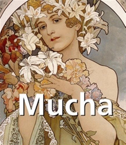 Mucha : 1860-1939