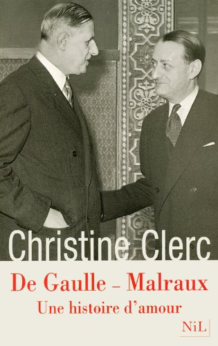 De Gaulle-Malraux : une histoire d'amour