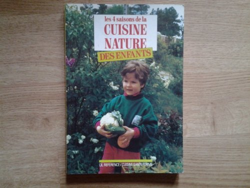 Les 4 saisons de la cuisine nature des enfants