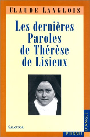 Les dernières paroles de Thérèse de Lisieux
