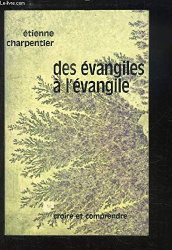 Des Evangiles à l'Evangile