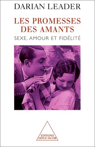 Les promesses des amants : sexe, amour et fidélité