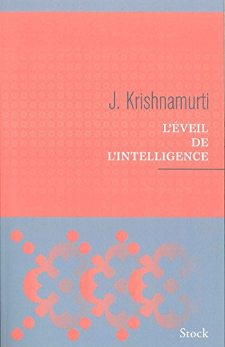 L'éveil de l'intelligence : textes enregistrés aux États-Unis, en Inde, en Suisse et en Grande-Breta
