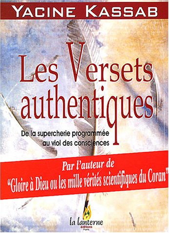 Les versets authentiques : de la supercherie programmée au viol des consciences