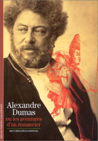 Alexandre Dumas ou les Aventures d'un romancier