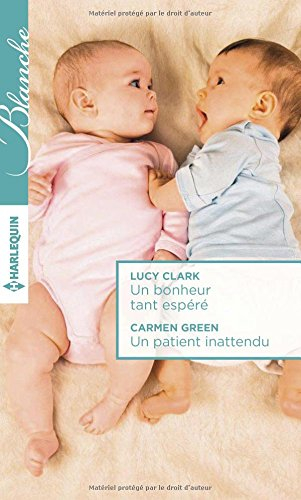 Un bonheur tant espéré. Un patient inattendu