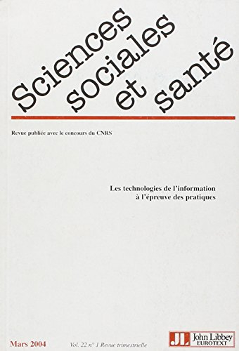 Sciences sociales et santé, n° 1 (2004). Les technologies de l'information à l'épreuve des pratiques