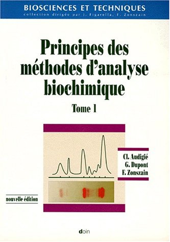 Principes des méthodes d'analyse biochimique. Vol. 1