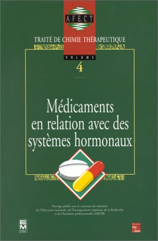 Traité de chimie thérapeutique. Vol. 4. Médicaments en relation avec des systèmes hormonaux