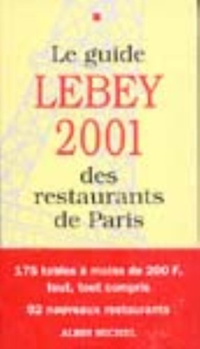 Le guide Lebey 2001 des restaurants de Paris