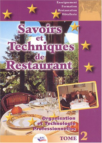 Savoirs et techniques de restaurant : un savoir professionnel pour un service de qualité : niveau CA