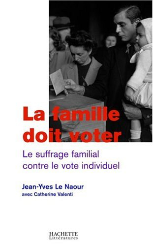 La famille doit voter : le suffrage familial contre le vote individuel