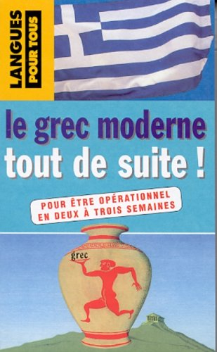 Le grec moderne tout de suite !