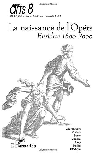 La naissance de l'opéra : Euridice 1600-2000