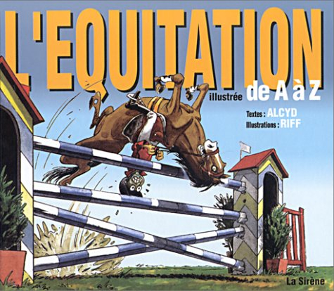 L'équitation illustrée de A à Z