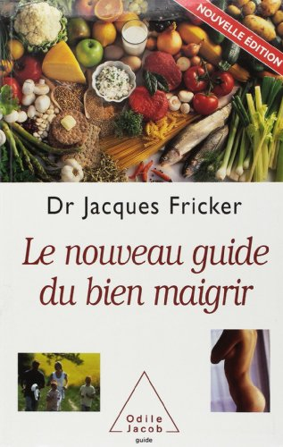 Le nouveau guide du bien maigrir