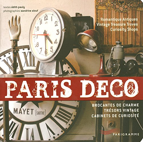 Paris déco : brocantes de charme, trésors vintage, cabinets de curiosité. Paris deco : romantique an