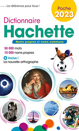 Dictionnaire Hachette encyclopédique de poche 2023 : noms propres et noms communs : 50.000 mots, 10.