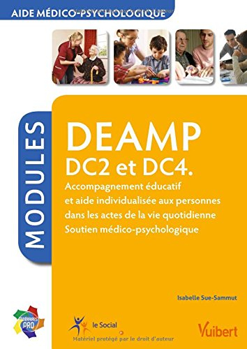 DEAMP DC2 et DC4 : accompagnement éducatif et aide indvidualisée aux personnes dans les actes de la 