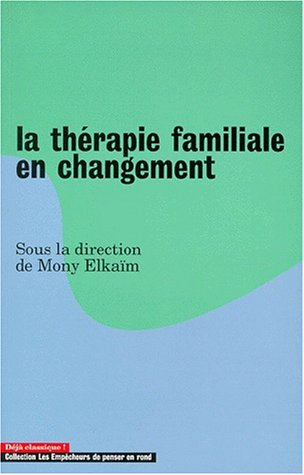 La thérapie familiale en changement