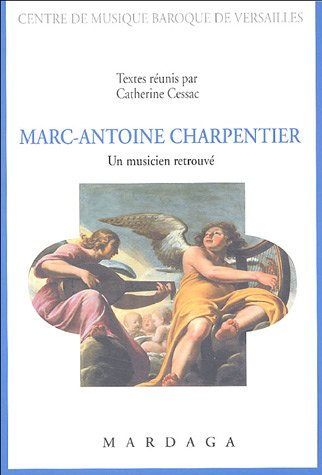 Marc-Antoine Charpentier, un musicien retrouvé