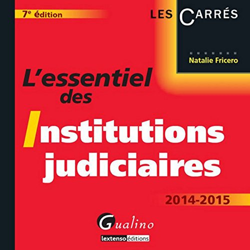 L'essentiel des institutions judiciaires, 2014-2015