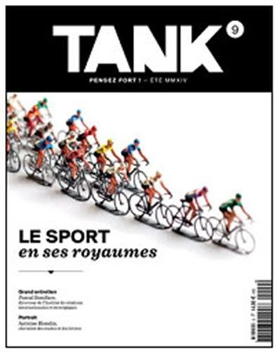 Tank : la revue de toutes les communications, n° 9. Le sport en ses royaumes