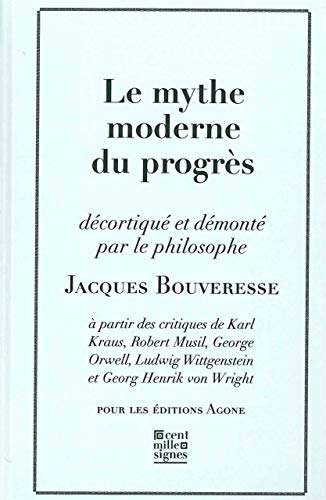 Le mythe moderne du progrès : à partir des critiques de Karl Kraus, Robert Musil, George Orwell, Lud