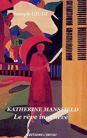 Katherine Mansfield : le rêve inachevé