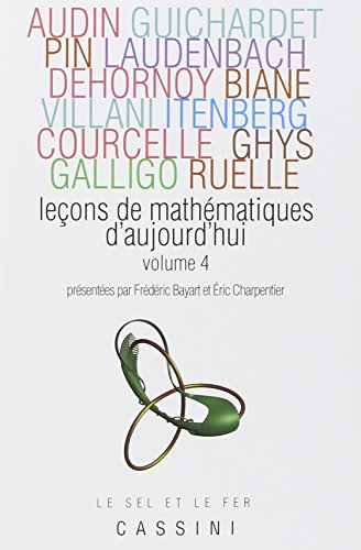 Leçons de mathématiques d'aujourd'hui. Vol. 4