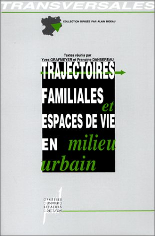 Trajectoires familiales et espaces de vie en milieu urbain